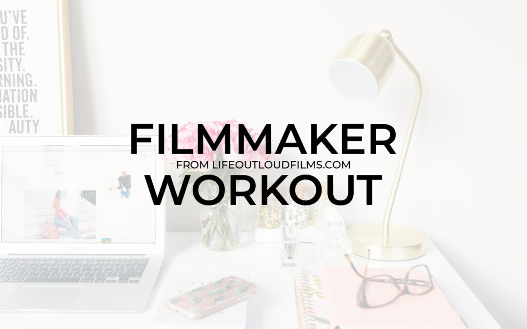 Stay in shape with the Filmmaker Workout